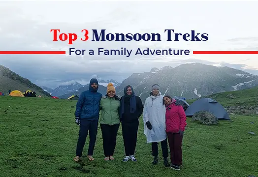 Top 3 Monsoon Treks for a Family Adventure